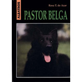 Pastor Belga, El - Rosa Taragano De Azar