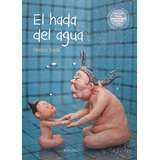 Hada Del Agua, El, De Heena, Baek. Editorial Kokinos, Tapa Dura En Español