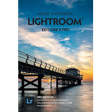 Adobe Photoshop Lightroom - Edit Like A Pro (2022 Release) (