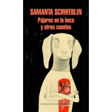Libro Pajaros En La Boca Y Otros Cuentos, Samanta Schweblin