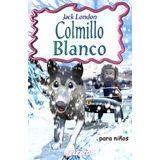 Colmillo Blanco, De London, Jack. Editorial Selector, Tapa Blanda En Español, 2004