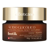 Máscara Facial Reset Noturno Ácido Glicólico Botik 40g