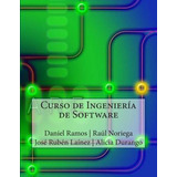 Libro Curso De Ingenier A De Software - Daniel Ramos