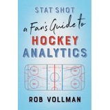 Libro Stat Shot : A Fanas Guide To Hockey Analytics - Rob...