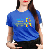 Camiseta Feminina Autismo Camisa Unissex Abril Azul