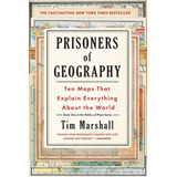 Prisoners Of Geography, 1: Ten Maps That Explain Eve