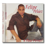 Felipe Peláez - A Paso Firme - Cd