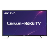 Caixun Led Smart Tv Roku Tv 40 Fhd C40v1fr