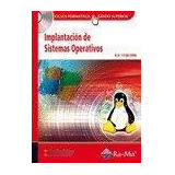 Libro: Implantaciã¿â³n De Sistemas Operativos (grado Sup.)..