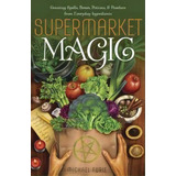 Supermarket Magic, De Michael Furie. Editorial Llewellyn Publications U S, Tapa Blanda En Inglés