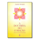 Doutrina Do Coração, A, De Besant, Annie. Editora Teosofica Em Português