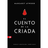 El Cuento De La Criada - Atwood, Margaret -(t.dura) - *