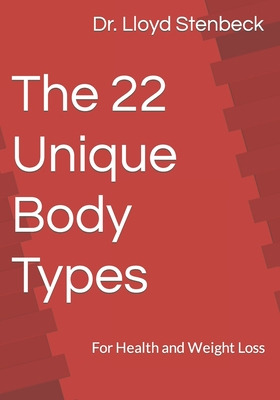 Libro The 22 Unique Body Types: For Health And Weight Los...