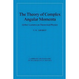 The Theory Of Complex Angular Momenta : Gribov Lectures On Theoretical Physics, De V. N. Gribov. Editorial Cambridge University Press, Tapa Dura En Inglés