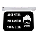 Capacho Aqui Mora Uma Familia 100% Geek Tapete Nerd 40x60