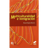Multiculturalidad E Inmigración. Ricard Zapata