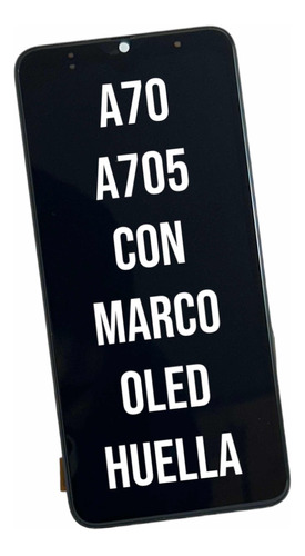 Modulo Pantalla Para Samsung A70 A705 Sm Oled Marco Huella 