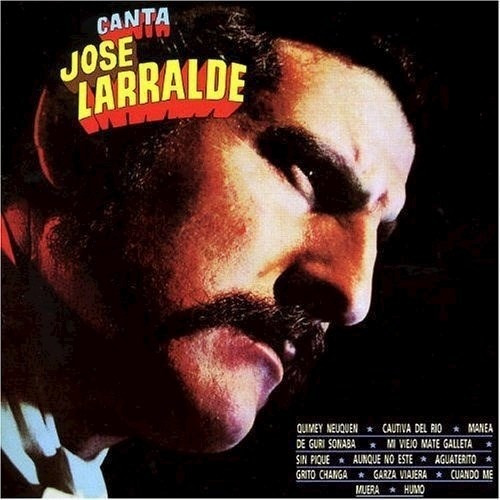 Jose Larralde Canta Jose Larralde Cd