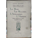 La Mort  Les Maladies  L'intelligence  L'heredite. Indiquées