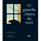 Guarda-chuva Do Vovo, O, De Moreyra. Editora Dcl - Difusao Cultural Do Livr, Capa Mole, Edição 2 Em Português, 2020