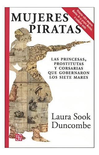 Mujeres Piratas. Las Princesas. Prostitutas Y Corsarias /766