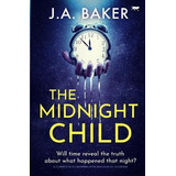 Libro The Midnight Child - J.a. Baker