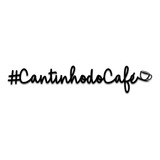 Letreiro Cantinho Do Café Mdf 3mm Mod 5