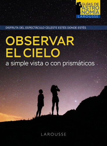 Libro Observar El Cielo A Simple Vista O Con Prismaticos ...