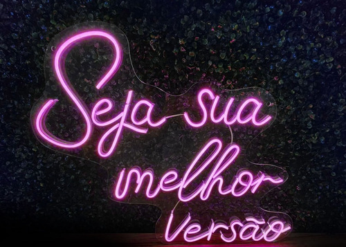 Placa Luminoso Neon Led - Seja Sua Melhor Versão