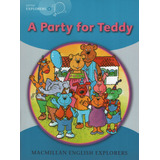 A Party For Teddy - Macmillan English Little Explorers B, De Fidge, Louis. Editorial Macmillan, Tapa Blanda En Inglés Internacional, 2005