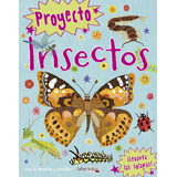 Proyecto Insectos, De De La Bédoyère, Camilla. Editorial Ediciones Del Laberinto S. L, Tapa Blanda En Español