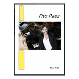 Fito Paez Partituras Para Piano Vol 2 / Acordes Guitarra