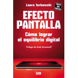 Efecto Pantalla - Laura Jurkowski