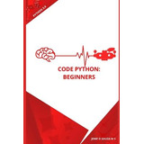 Libro Code Python : Beginners - Jenif D Souza W S