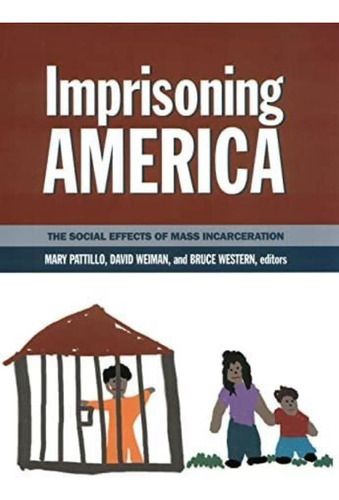 Libro: Imprisoning America: The Social Effects Of Mass