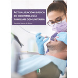 Libro Actualizacion Basica En Odontologia Familiar Comuni...