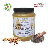 Crema De Cacahuate Con Semillas Whey Protein Isolate 1.5kg