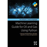 Libro Machine Learning Guide For Oil And Gas Using Python...