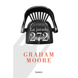 La Jurado 272, De Moore, Graham. Serie Ah Imp Editorial Lumen, Tapa Blanda En Español, 2021