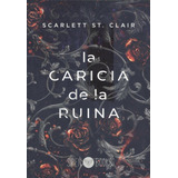 Libro: La Caricia De La Ruina. Clair, Scarlett St.. Siren Bo