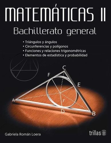 Matemáticas Ii: Bachillerato General, De Roman Loera, Gabriela., Vol. 2. Editorial Trillas, Tapa Blanda En Español, 2015