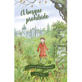 El Bosque Prohibido - Judith Rossell