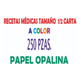250 Recetas Médicas O Remisiones  Papel Opalina  