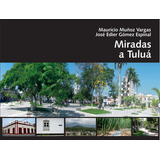 Fotolibro Miradas A Tuluá