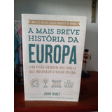 Livro - A Mais Breve História Da Europa - John Hirst
