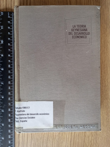 La Teoría Keynesiana Del Desarrollo Económico  - Kenneth K. 