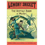 The Reptile Room: Or, Murder! - A Series Of Unfortunate Even