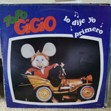 Disco Lp Topo Gigio- Lo Dije Yo Primero,cc