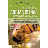 Abejas Reinas Cria Rentable De