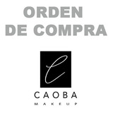 Orden De Compra Caobamakeup Maquillaje